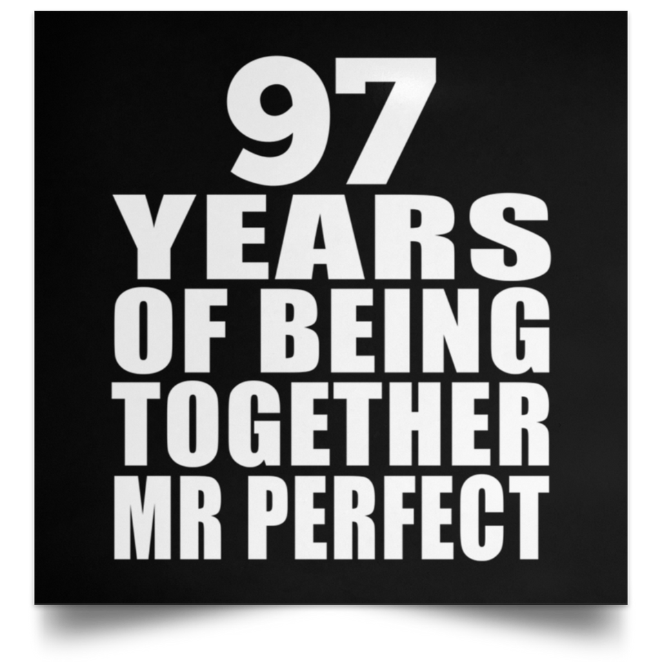 97th Anniversary 97 Years Of Being Mr Perfect - Poster Square