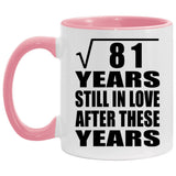 9th Anniversary Square Root of 81 Years Still In Love - 11oz Accent Mug Pink