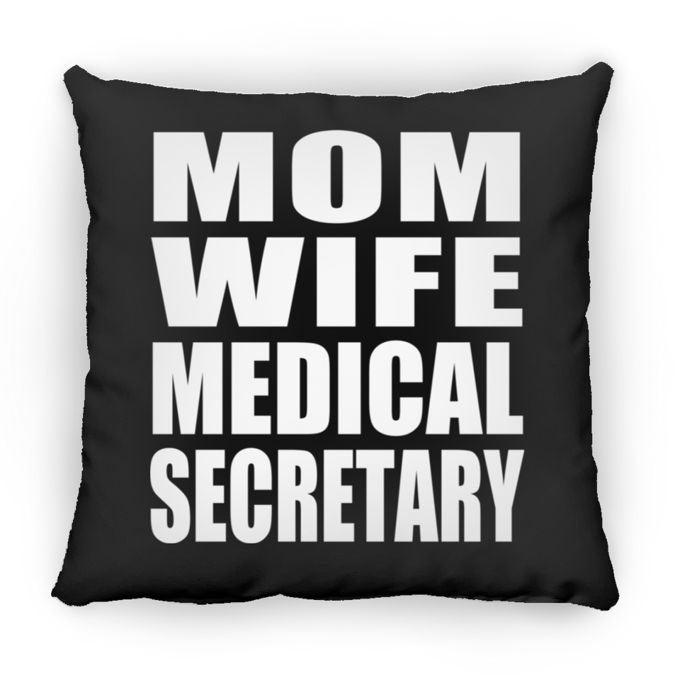 Mom Wife Medical Secretary - Throw Pillow Black