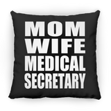 Mom Wife Medical Secretary - Throw Pillow Black