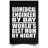 Biomedical Engineer By Day World's Best Mom By Night - Poster Portrait