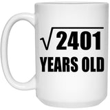 49th Birthday Square Root of 2401 Years Old - 15oz Coffee Mug