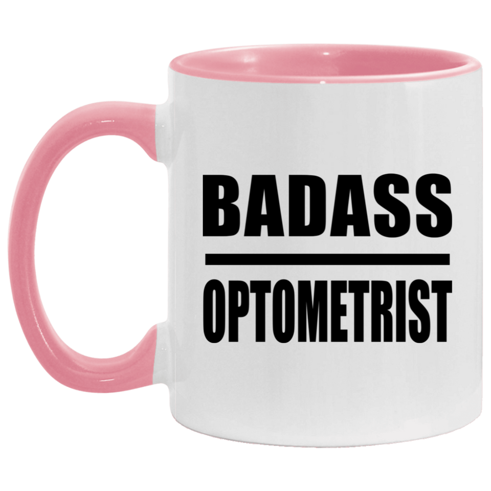 Badass Optometrist - 11oz Accent Mug Pink