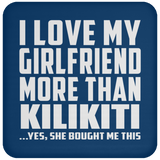 I Love My Girlfriend More Than Kilikiti - Drink Coaster