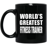 World's Greatest Fitness Trainer - 11 Oz Coffee Mug Black
