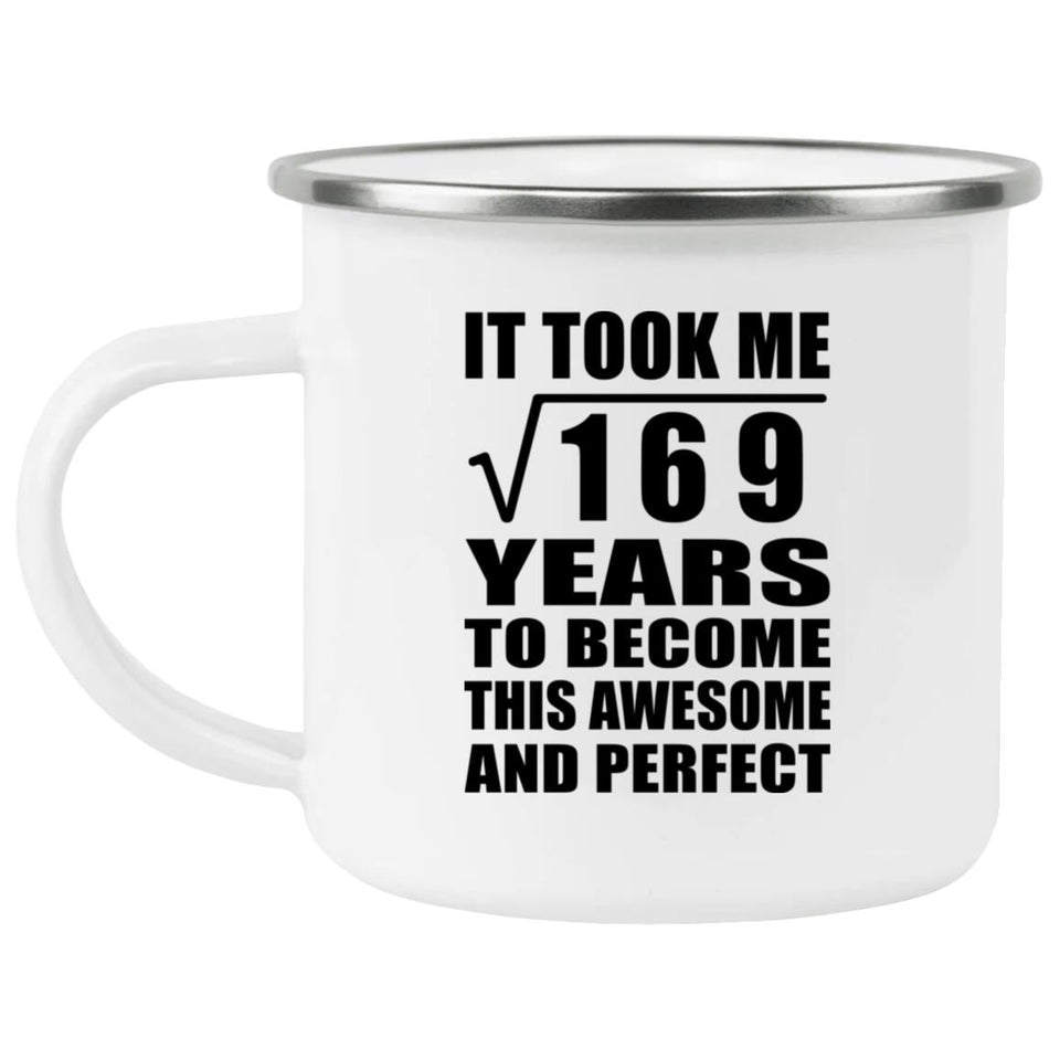13th Birthday Took Square Root of 169 Years To Awesome - 12oz Camping Mug