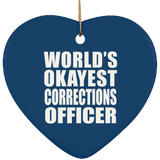 World's Okayest Corrections Officer - Heart Ornament