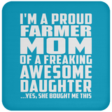 Proud Farmer Mom Of Awesome Daughter - Drink Coaster