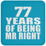 77th Anniversary 77 Years Of Being Mr Right - Drink Coaster