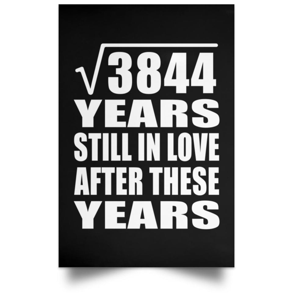 62nd Anniversary Square Root of 3844 Years Still In Love - Poster Portrait