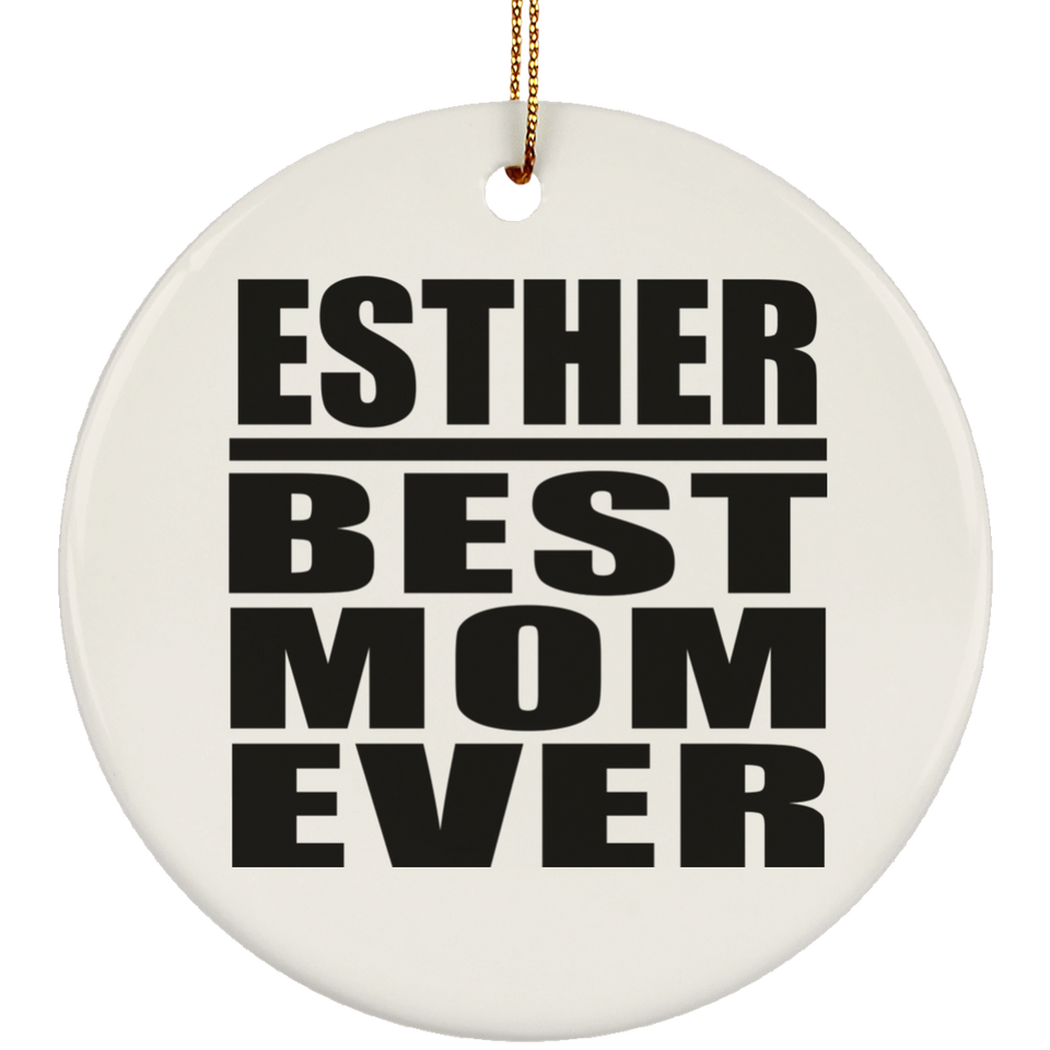 Esther Best Mom Ever - Circle Ornament