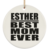 Esther Best Mom Ever - Circle Ornament