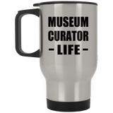Museum Curator Life - Silver Travel Mug