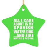 All I Care About Is My Spanish Water Dog - Star Ornament