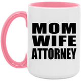 Mom Wife Attorney - 15oz Accent Mug Pink
