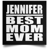Jennifer Best Mom Ever - Poster Square