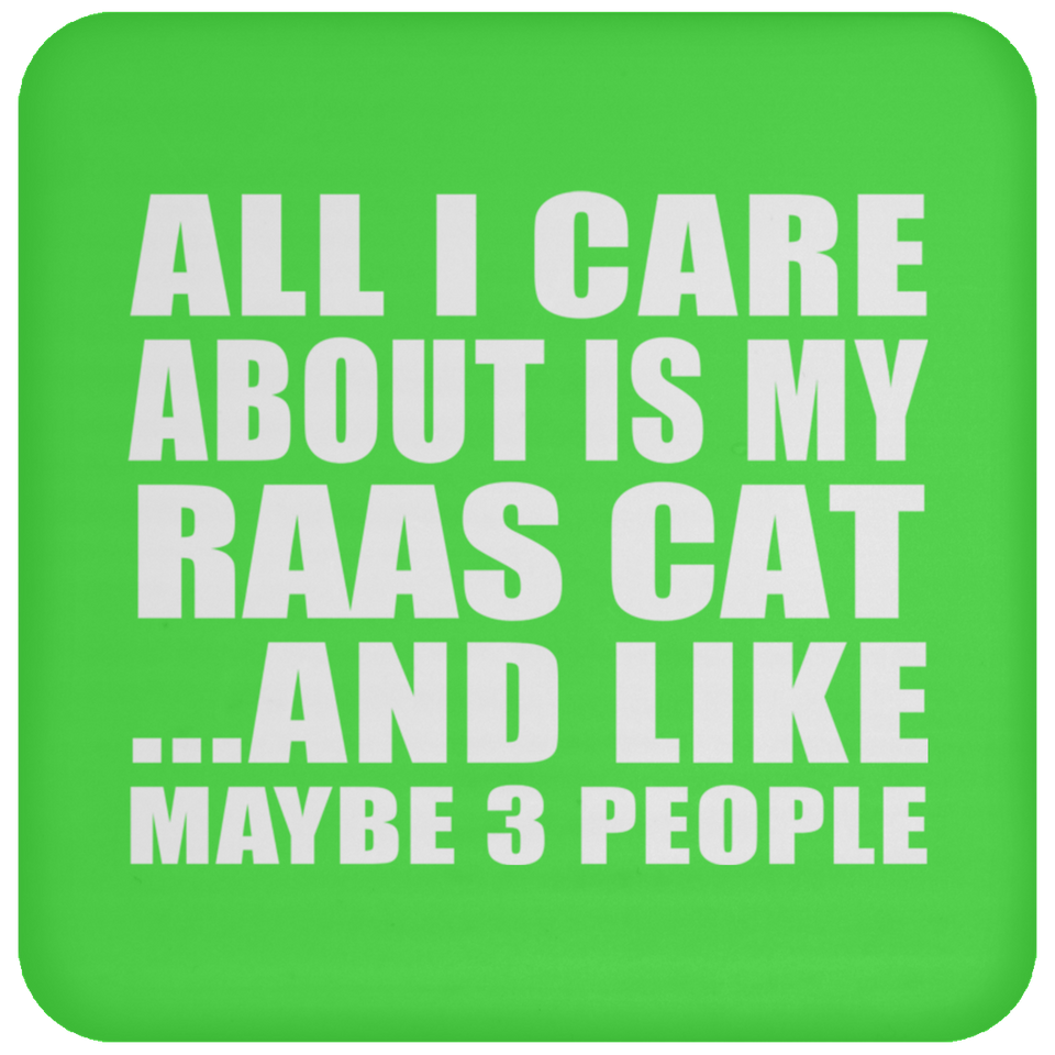 All I Care About Is My Raas Cat - Drink Coaster