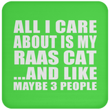 All I Care About Is My Raas Cat - Drink Coaster