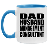 Dad Husband Management Consultant - 11oz Accent Mug Blue