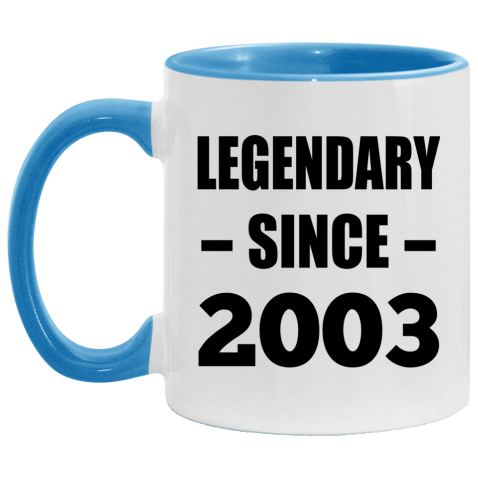 21st Birthday Legendary Since 2003 - 11oz Accent Mug Blue