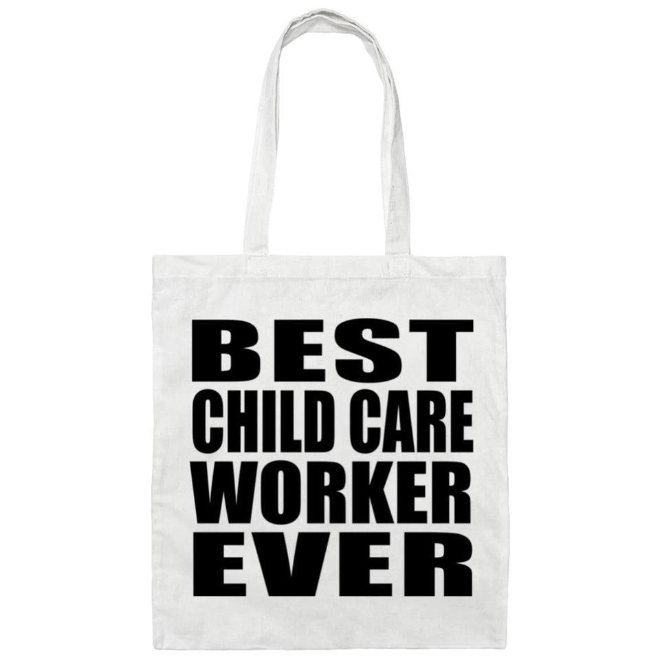 Best Child Care Worker Ever - Tote Bag White
