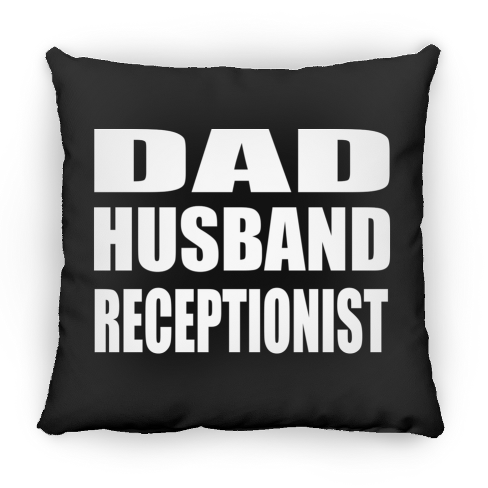 Dad Husband Receptionist - Throw Pillow Black