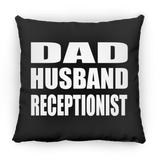 Dad Husband Receptionist - Throw Pillow Black