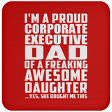 Proud Corporate Executive Dad Of Awesome Daughter - Drink Coaster