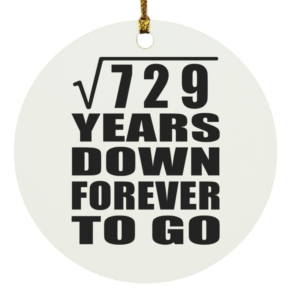 27th Anniversary Square Root of 729 Years Down Forever To Go - Circle Ornament