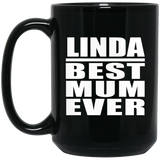 Linda Best Mum Ever - 15 Oz Coffee Mug Black