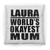 Laura World's Okayest Mum - Throw Pillow