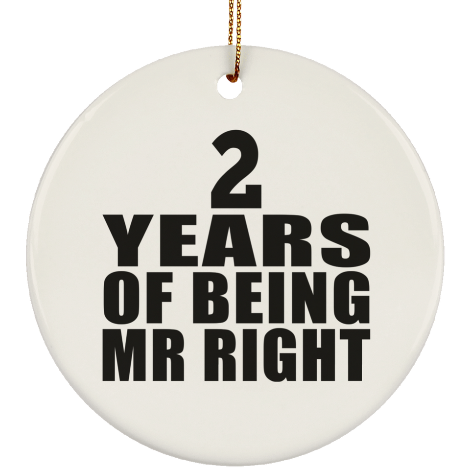 2nd Anniversary 2 Years Of Being Mr Right - Circle Ornament