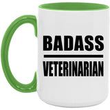 Badass Veterinarian - 15oz Accent Mug Green