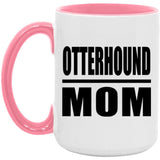 Otterhound Mom - 15oz Accent Mug Pink
