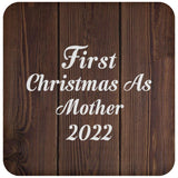 First Christmas As Mother 2022 - Drink Coaster D
