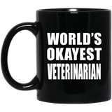 World's Okayest Veterinarian - 11 Oz Coffee Mug Black