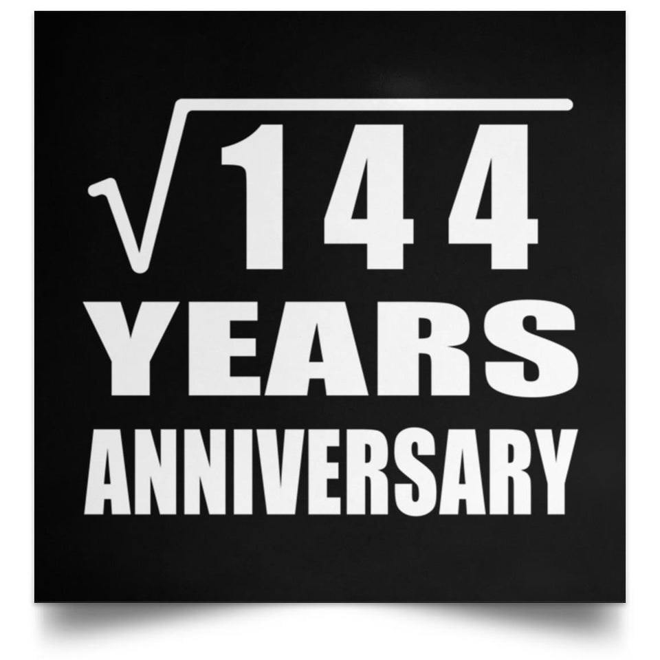 12th Anniversary Square Root of 144 Years Anniversary - Poster Square