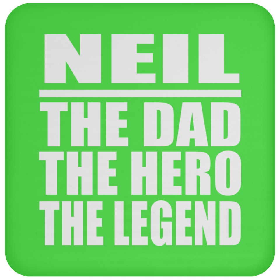 Neil The Dad The Hero The Legend - Drink Coaster