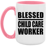 Blessed Child Care Worker - 15oz Accent Mug Pink