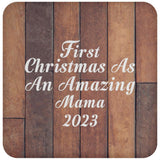 First Christmas As An Amazing Mama 2023 - Drink Coaster E