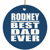 Rodney Best Dad Ever - Circle Ornament