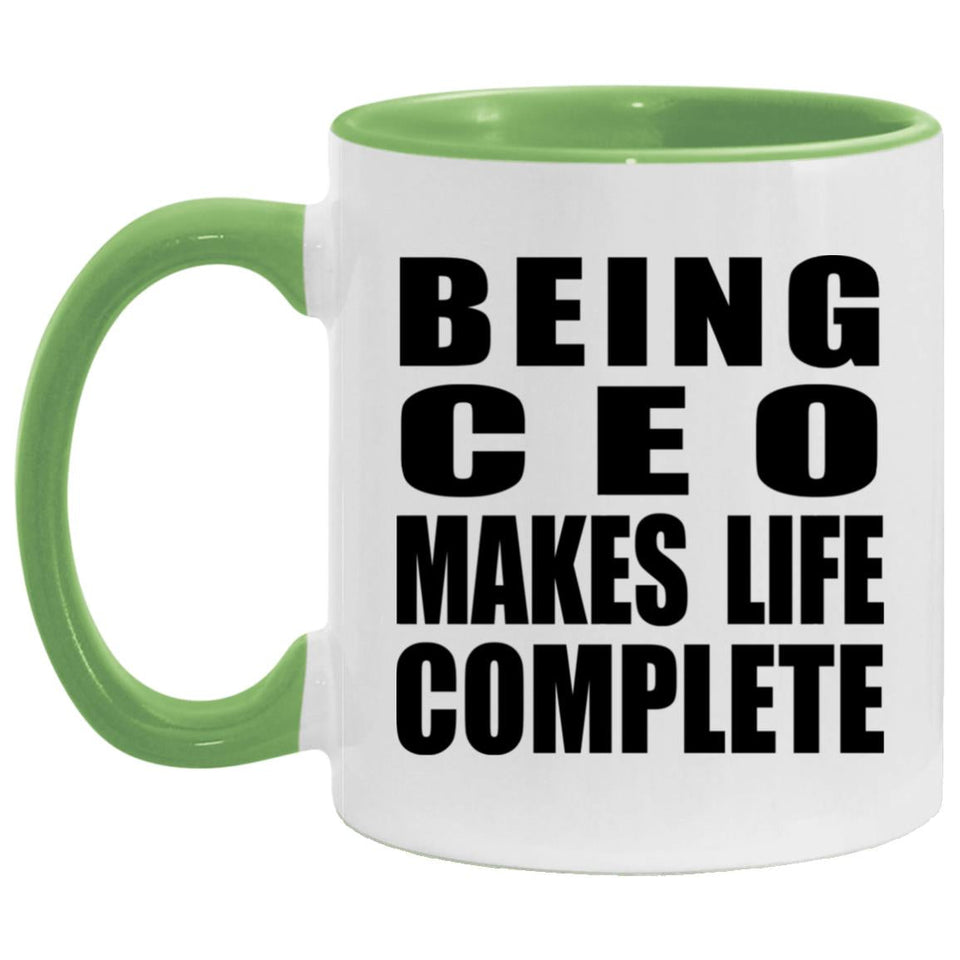 Being CEO Makes Life Complete - 11oz Accent Mug Green
