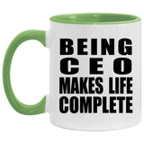 Being CEO Makes Life Complete - 11oz Accent Mug Green