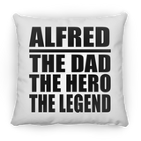Alfred The Dad The Hero The Legend - Throw Pillow