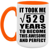 23rd Birthday Took Square Root of 529 Years To Awesome - 15oz Accent Mug Orange