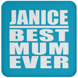Janice Best Mum Ever - Drink Coaster