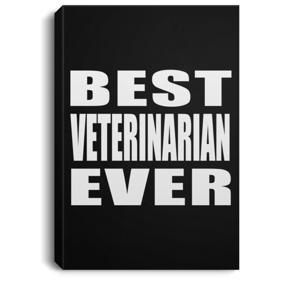 Best Veterinarian Ever - Canvas Portrait