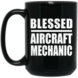 Blessed Aircraft Mechanic - 15oz Coffee Mug Black