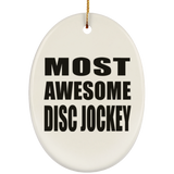 Most Awesome Disc Jockey - Oval Ornament
