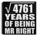 69th Anniversary Square Root of 4761 Years of Being Mr Right - Canvas Square